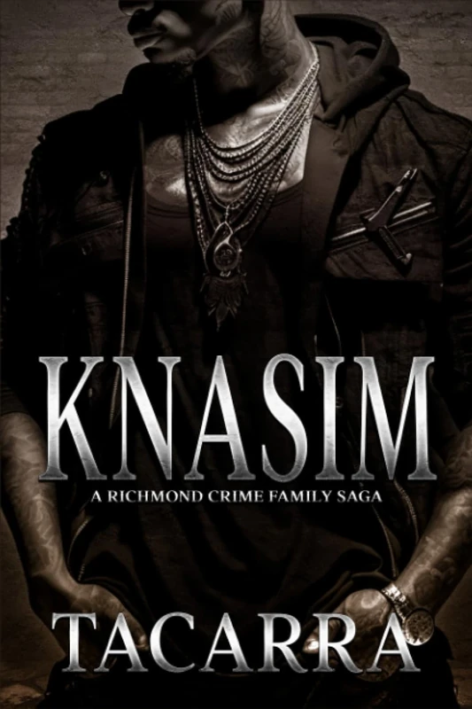 Knasim: A Richmond Crime Family Saga: 1 (The RCF Saga) - Image 1