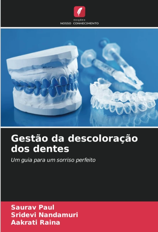 Gestão da descoloração dos dentes: Um guia para um sorriso perfeito