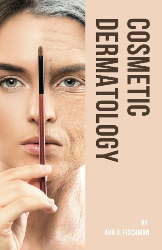 Cosmetic Dermatology: Navigating the Art and Science of Anti-Aging, Advanced Skincare Techniques, Beauty Enhancements, Prolonging Skin Longevity, and Attaining Enduring Radiance