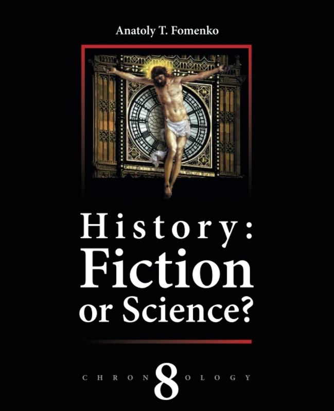 History: Fiction or Science? Volume 8: Reconstruction of Chronology