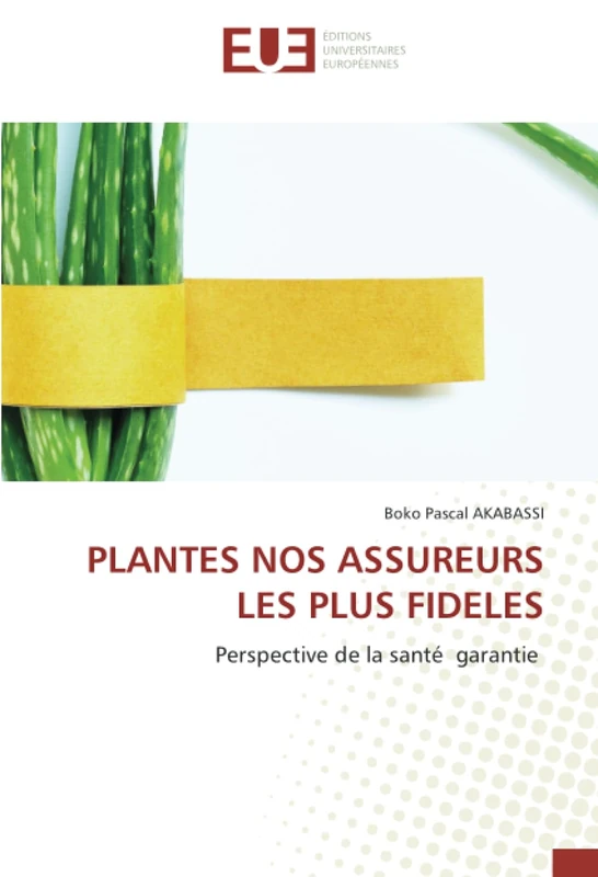 PLANTES NOS ASSUREURS LES PLUS FIDELES: Perspective de la santé garantie