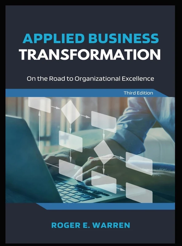 Applied Business Transformation: On the Road to Organizational Excellence