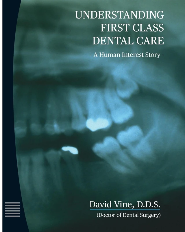 Understanding First Class Dental Care: A Human Interest Story: Understanding First Class Dental Care: A Human Interest Story - Image 1