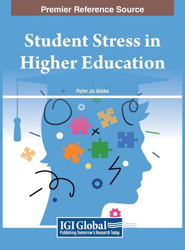 Student Stress in Higher Education (Advances in Higher Education and Professional Development)