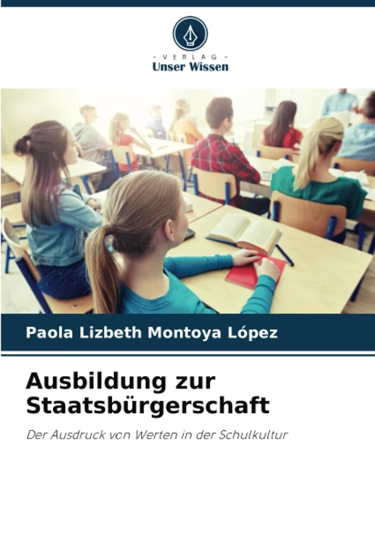 Ausbildung zur Staatsbürgerschaft: Der Ausdruck von Werten in der Schulkultur