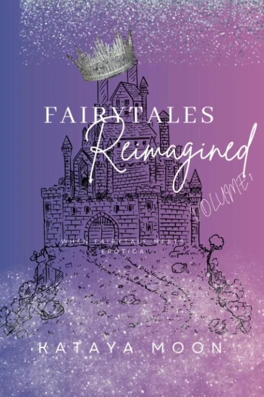 Fairytales Reimagined Vol 1 (Erotic fairytales) - Image 1