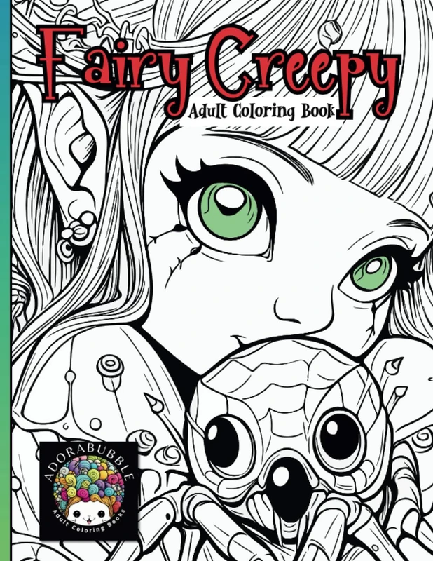 Fairy Creepy Adult Coloring Book: A Bewitching Blend of Cute and Spooky for Your Coloring Delight! Over 40 One-Sided Images! No greyscale, sharp Clean Lines! - Image 1