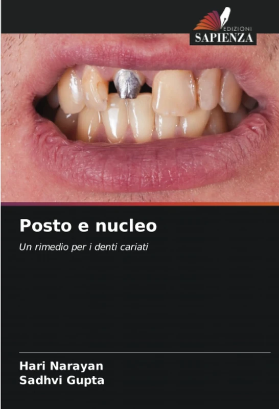 Posto e nucleo: Un rimedio per i denti cariati