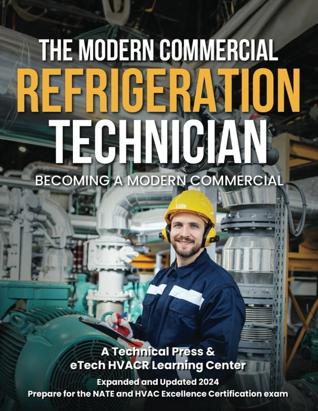 Modern Commercial Refrigeration Technicians: Commercial Refrigeration - Follow the Cool