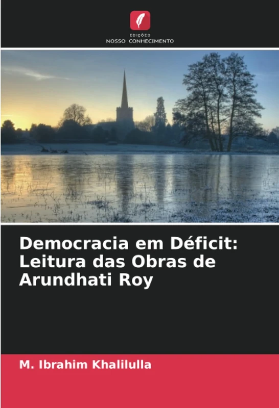 Democracia em Déficit: Leitura das Obras de Arundhati Roy
