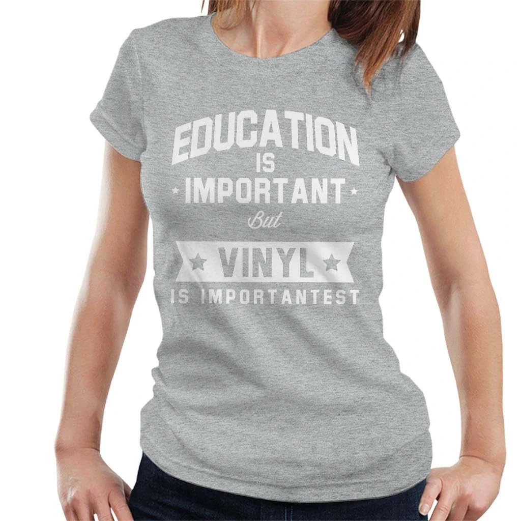 All+Every Education is Important But Vinyl is Importantest Women's T-Shirt Heather Grey