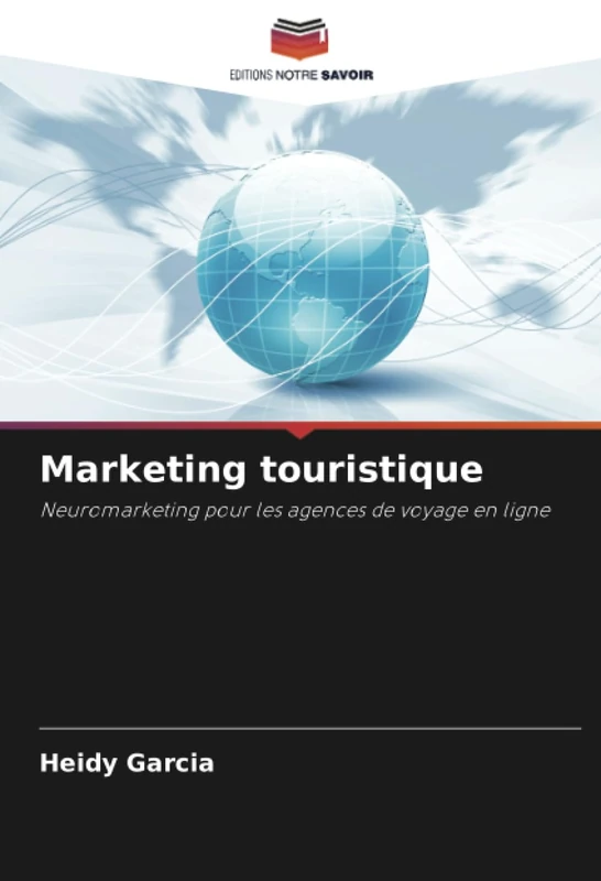 Marketing touristique: Neuromarketing pour les agences de voyage en ligne
