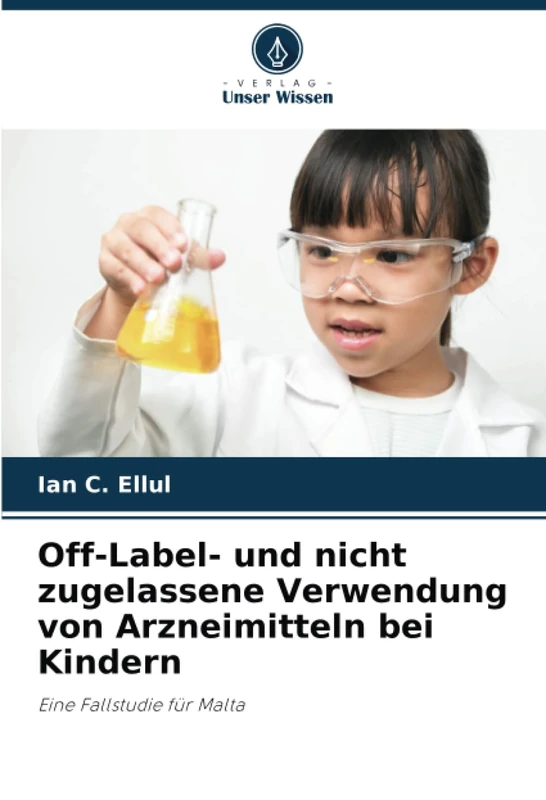 Off-Label- und nicht zugelassene Verwendung von Arzneimitteln bei Kindern: Eine Fallstudie für Malta - Image 1