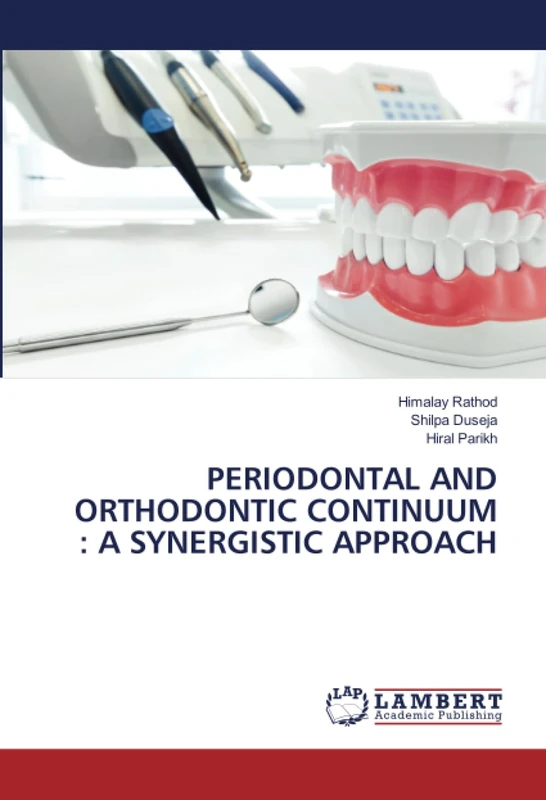 PERIODONTAL AND ORTHODONTIC CONTINUUM : A SYNERGISTIC APPROACH