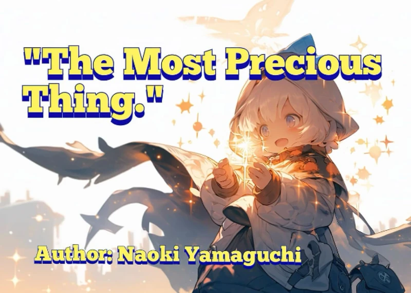 "The Most Precious Thing."