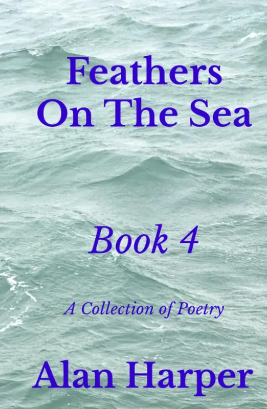 Feathers On The Sea: Book 4