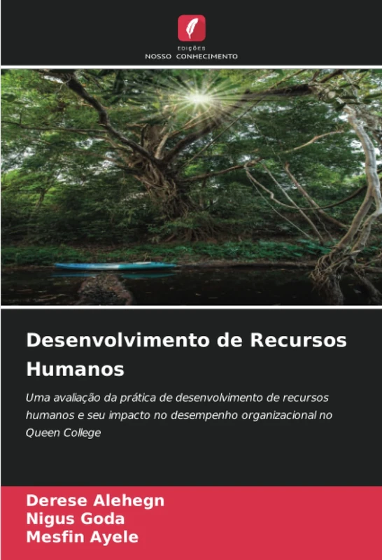Desenvolvimento de Recursos Humanos: Uma avaliação da prática de desenvolvimento de recursos humanos e seu impacto no desempenho organizacional no Queen College
