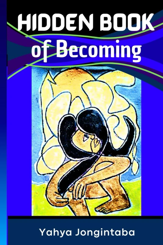 Hidden Book of Becoming (Poetry of Philosophy and Mystery for Contemplatives)