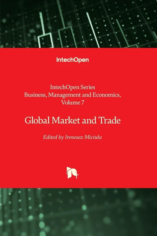 Global Market and Trade: 7 (Business, Management and Economics)