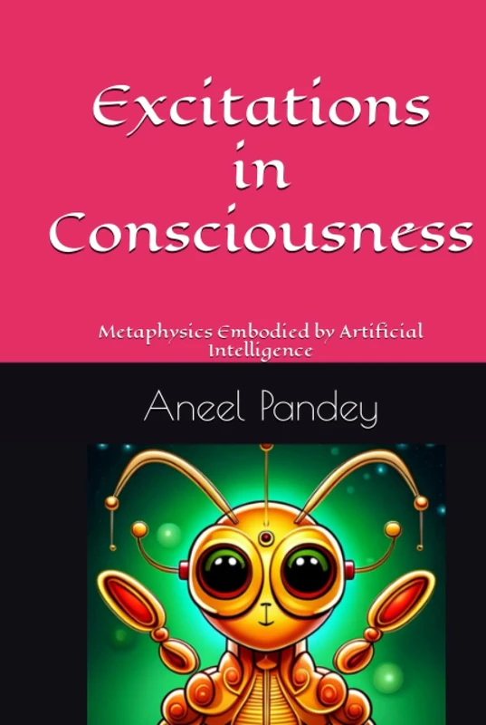 Excitations in Consciousness - Metaphysics & AI