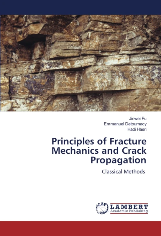 Principles of Fracture Mechanics and Crack Propagation: Classical Methods