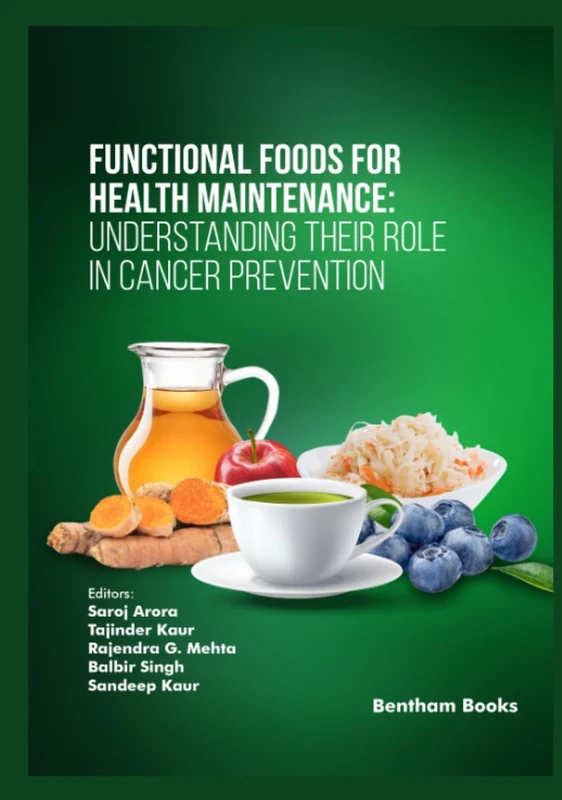 Functional Foods for Health Maintenance: Understanding their Role in Cancer Prevention