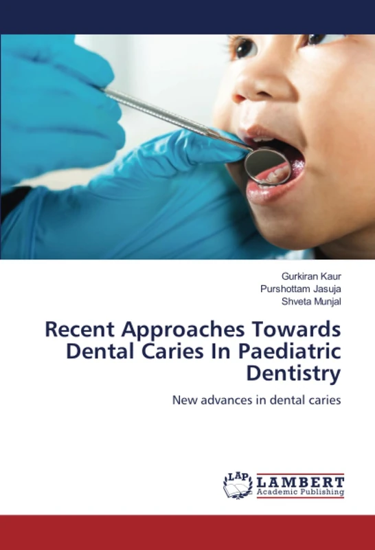 Recent Approaches Towards Dental Caries In Paediatric Dentistry: New advances in dental caries