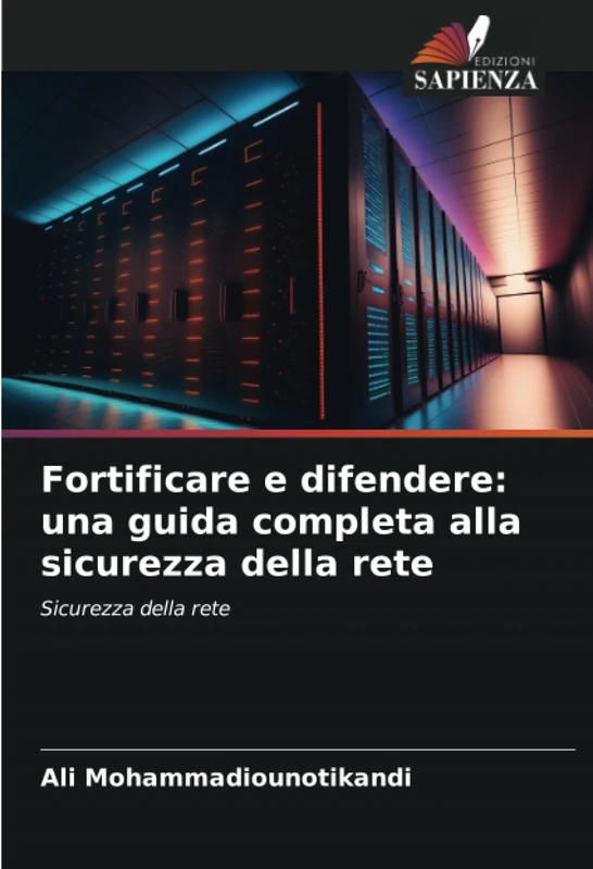 Fortificare e difendere: una guida completa alla sicurezza della rete: Sicurezza della rete