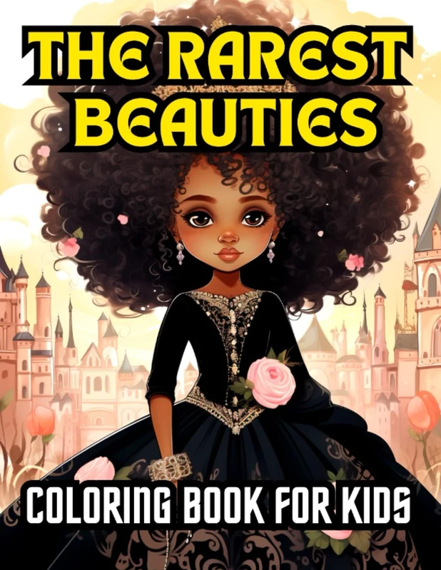 The Rarest Beauties: Coloring Book For Kids
