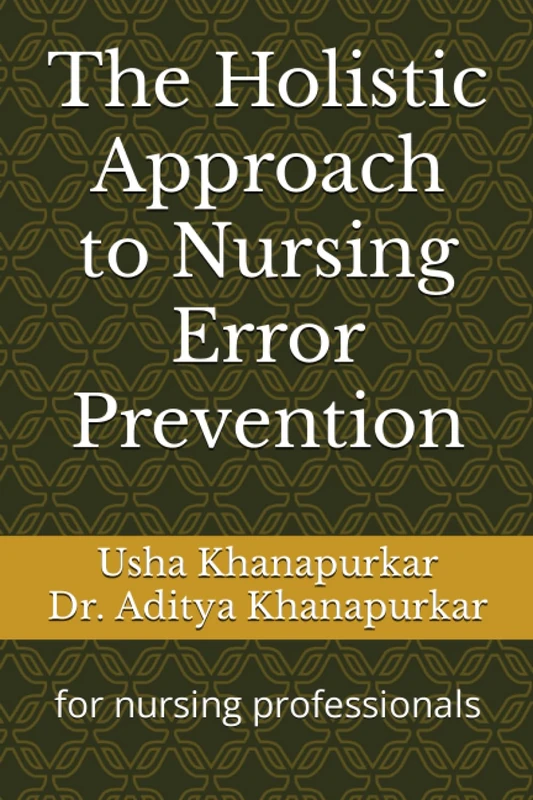 The Holistic Approach to Nursing Error Prevention: for nursing professionals - Image 1