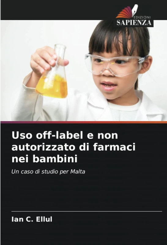 Uso off-label e non autorizzato di farmaci nei bambini: Un caso di studio per Malta