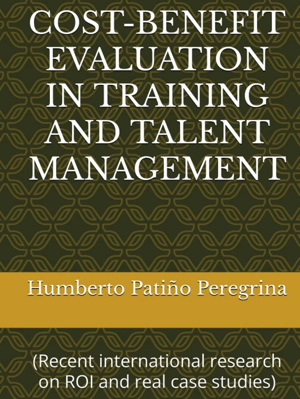 COST-BENEFIT EVALUATION IN TRAINING AND TALENT MANAGEMENT: (Recent international research on ROI and real case studies) - Image 1