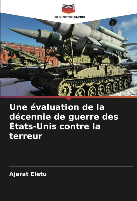 Une évaluation de la décennie de guerre des États-Unis contre la terreur