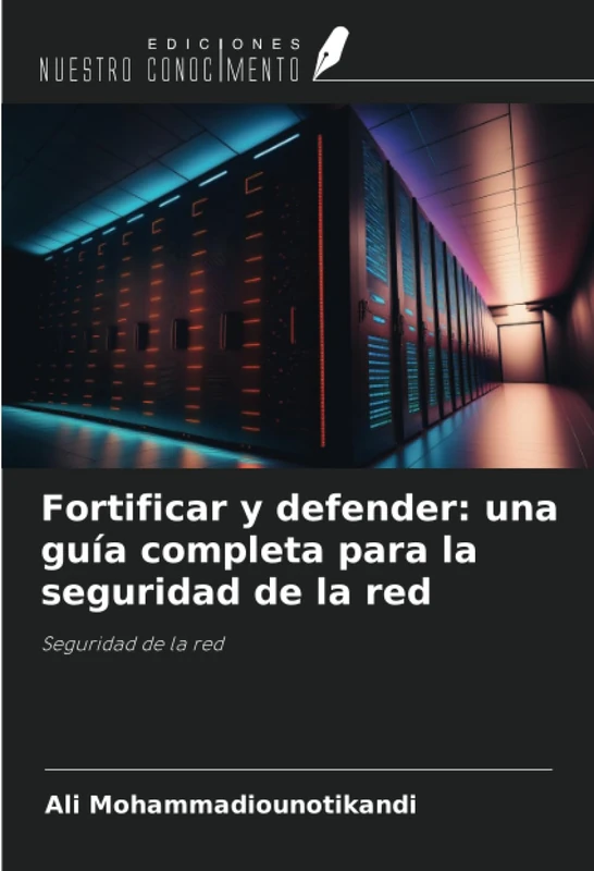 Fortificar y defender: una guía completa para la seguridad de la red: Seguridad de la red