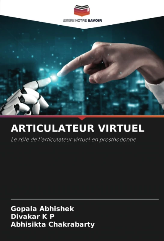 ARTICULATEUR VIRTUEL: Le rôle de l'articulateur virtuel en prosthodontie
