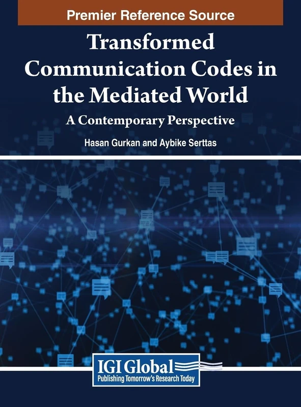 Transformed Communication Codes in the Mediated World: A Contemporary Perspective