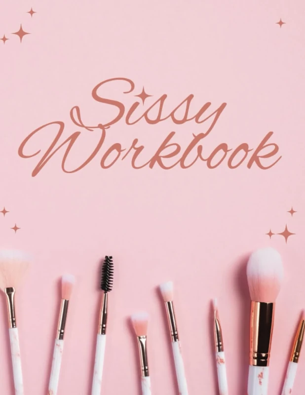 Sissy Workbook: A daily planner and sissy workbook to plan and execute the sissy life of your dreams - Image 1