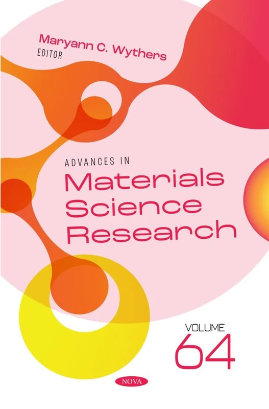 Advances in Materials Science Research. Volume 64 (Advances in Materials Science Research Series)