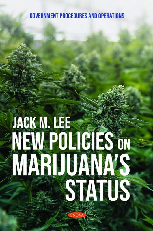 New Policies on Marijuana’s Status (Government Procedures and Operations Series)