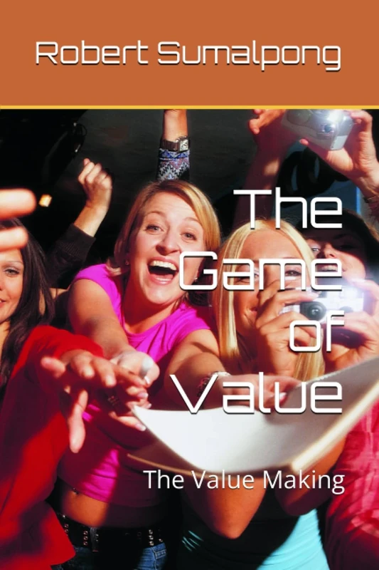 The Game of Value: The Value Making