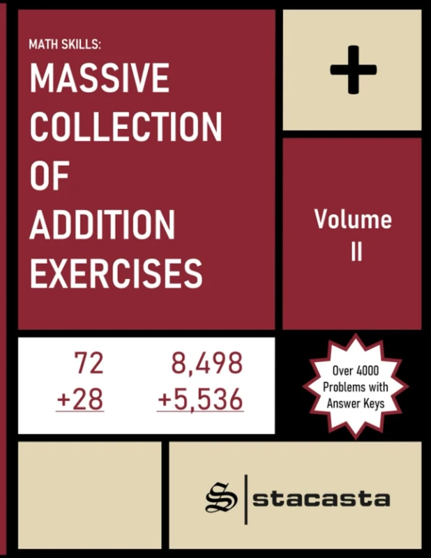 Math Skills: Massive Collection of Addition Exercises Volume II: Educational Workbook for Parents, Teachers, and Tutors (Math Skills: Massive Collections of Exercises) - Image 1