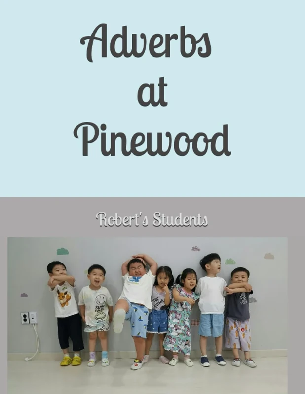 Adverbs at Pinewood