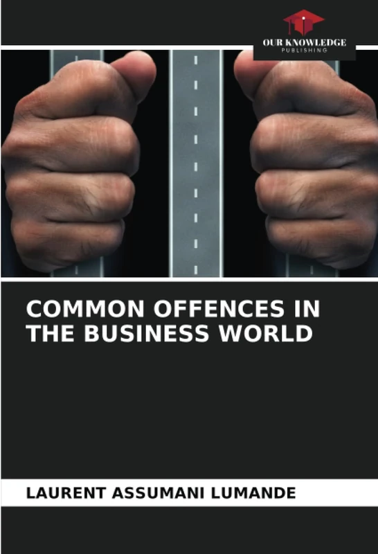 COMMON OFFENCES IN THE BUSINESS WORLD