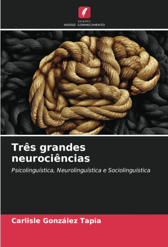 Três grandes neurociências: Psicolinguística, Neurolinguística e Sociolinguística - Image 1