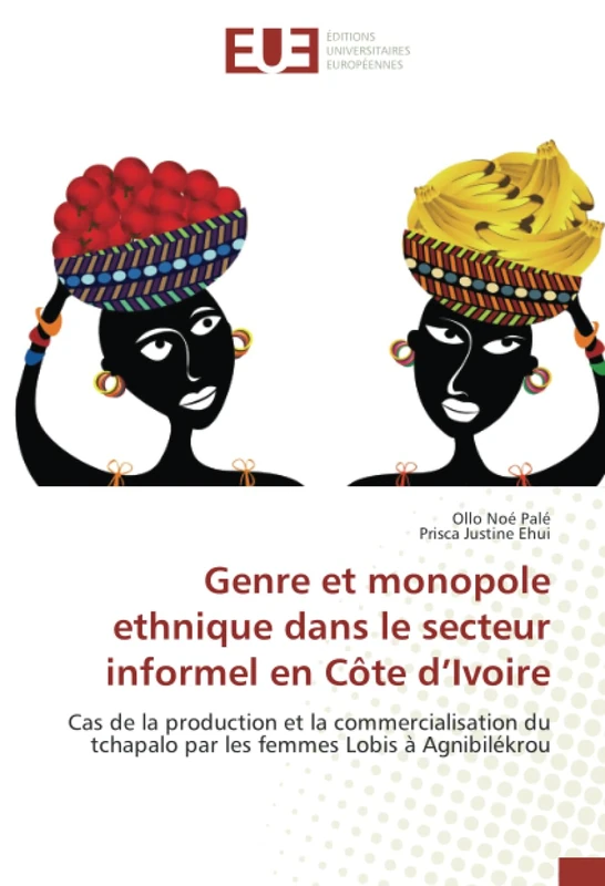 Genre et monopole ethnique dans le secteur informel en Côte d’Ivoire: Cas de la production et la commercialisation du tchapalo par les femmes Lobis à Agnibilékrou