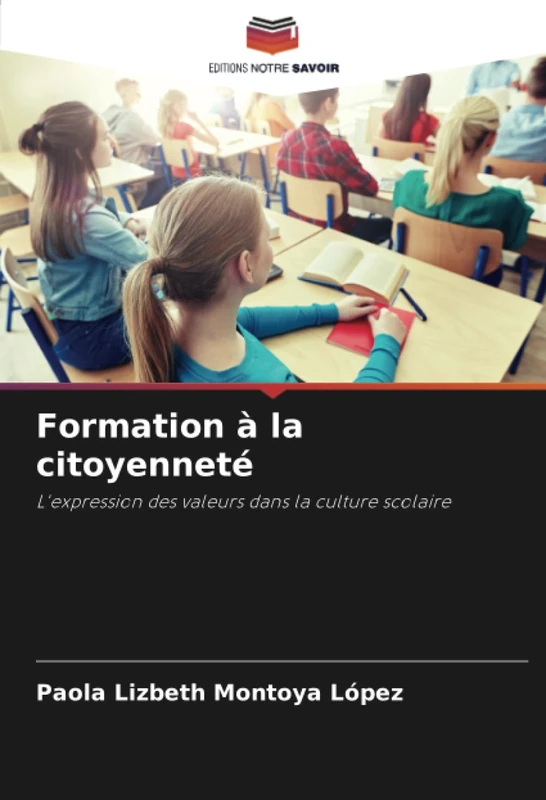 Formation à la citoyenneté: L'expression des valeurs dans la culture scolaire