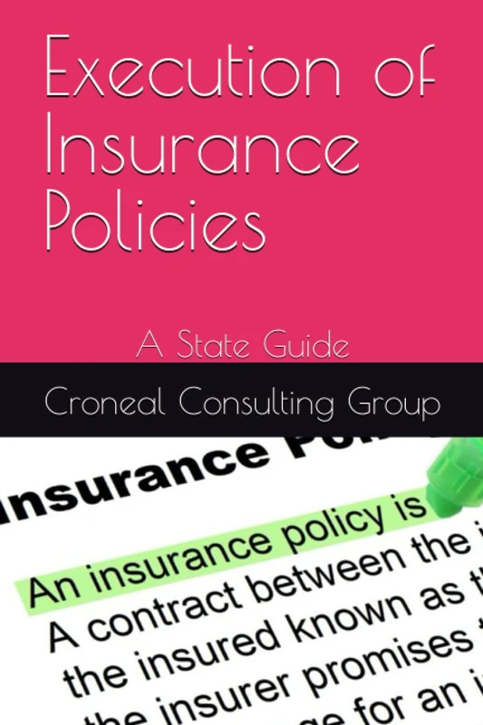 Execution of Insurance Policies: A State Guide