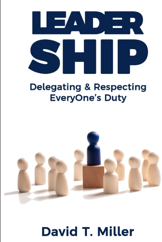 Leadership: Delegating and Respecting Everyone Duty