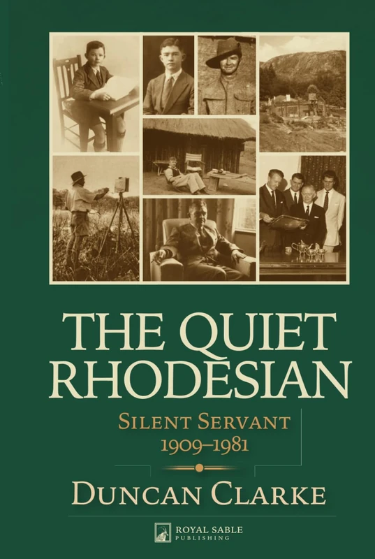 The Quiet Rhodesian: Silent Servant 1909-1981 - Image 1