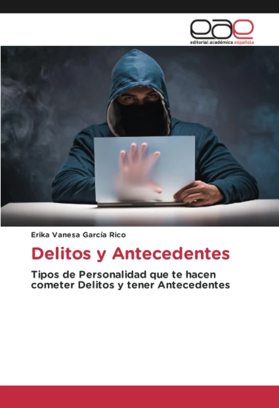 Delitos y Antecedentes: Tipos de Personalidad que te hacen cometer Delitos y tener Antecedentes - Image 1